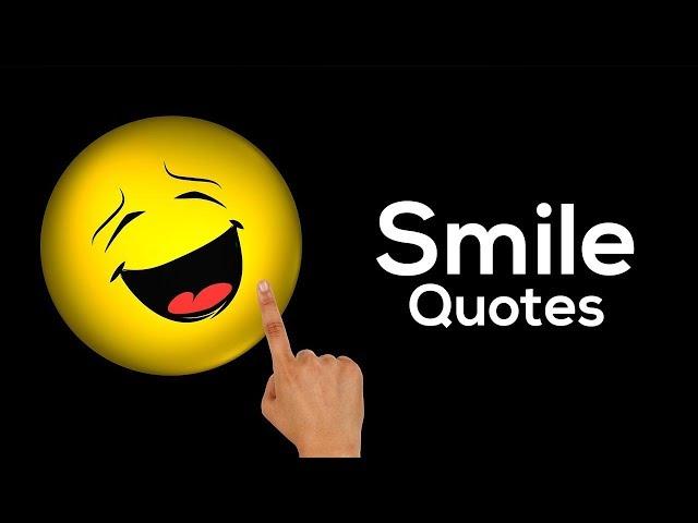 Beautiful Collection of Smile Quotes and Sayings