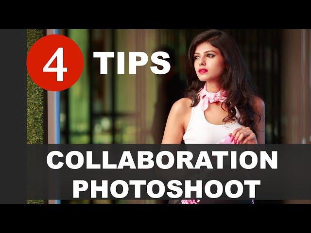 4 TIPS  for COLLABORATION with MODEL for Photoshoot