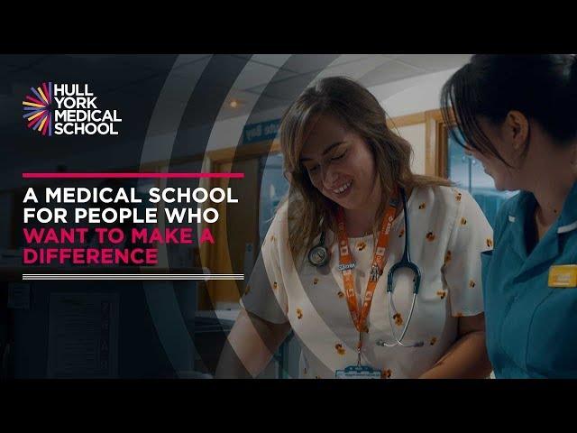 Hull York Medical School - for people who want to make a difference