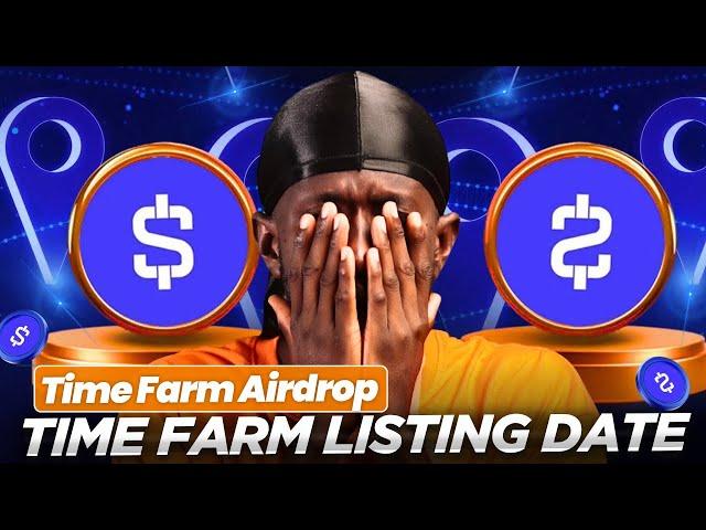 Time Farm Airdrop Final Listing Update and Token Allocation