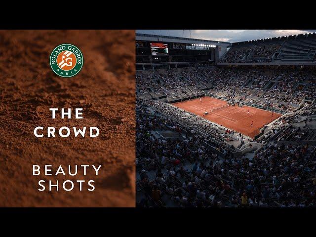 Beauty Shots #12 - The Crowd I Roland-Garros 2021