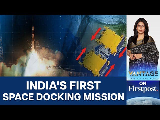 SpaDeX: India Launches Its First Space Docking Mission | Vantage with Palki Sharma