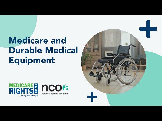 Understanding Medicare and Durable Medical Equipment