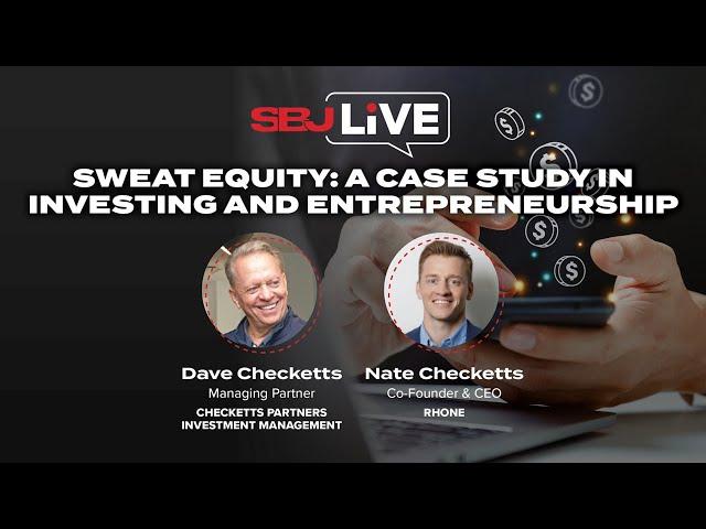 Sweat equity: A case study in investing and entrepreneurship