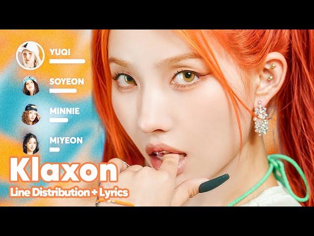 (G)I-DLE - Klaxon (Line Distribution + Lyrics Karaoke) PATREON REQUESTED