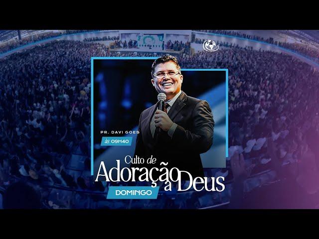 CULTO DE ADORAÇÃO A DEUS- PR. DAVI GOES - 20/10/2024