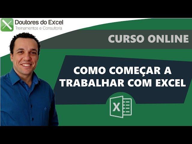 Como começar a trabalhar com o Excel? | Doutores do Excel