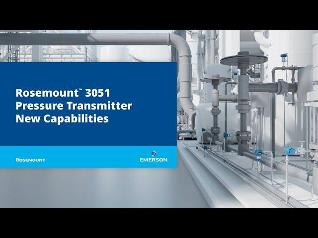 Rosemount™ 3051 Pressure Transmitter New Capabilities