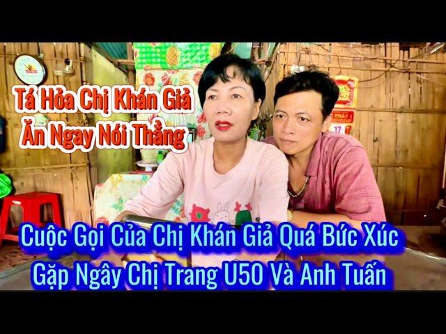 Người chị khán giả cùng quê với chú phong quá bức xúc nói chuyện trực tuyến với chị trang