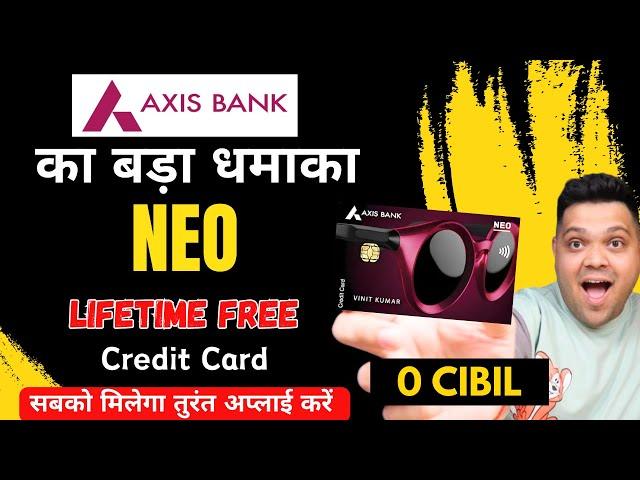 Axis Bank Neo Credit Card Full Details | Review | Benefit | Eligibility | Fees 2024 Edition  