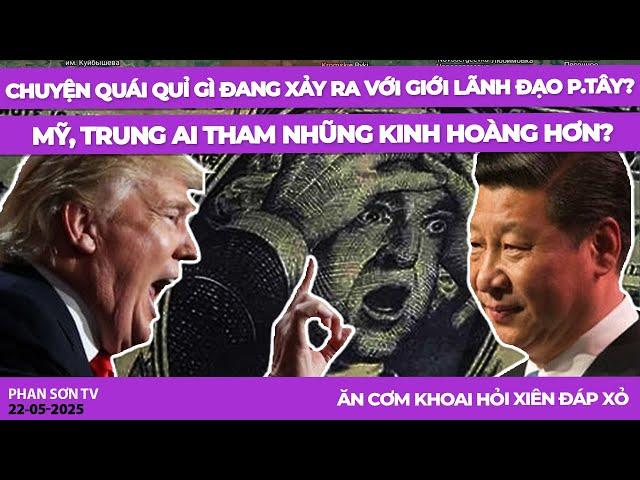 Chuyện quái quỉ gì đang xảy ra với giới lãnh đạo p.Tây? Mỹ, Trung ai tham nhũng kinh hoàng hơn?