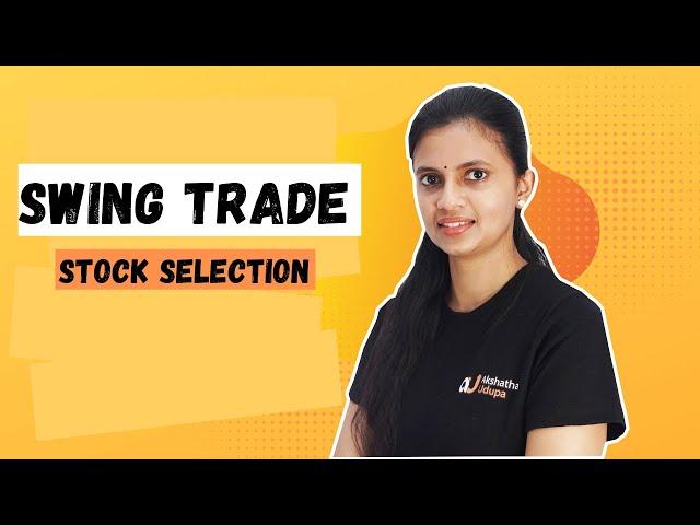 Pick stocks for Swing Trade in 2 minutes | By CA Akshatha Udupa