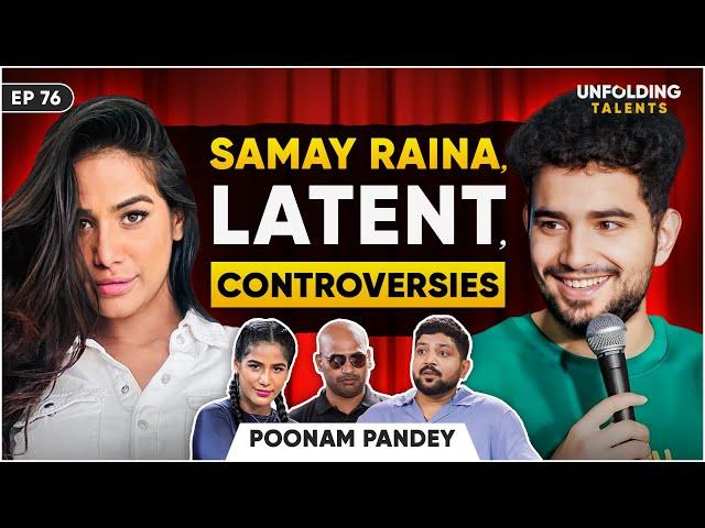 Poonam Pandey on India's Got Latent, Samay Raina, Cosmetic Changes, Rakhi & Controversies | UT EP76