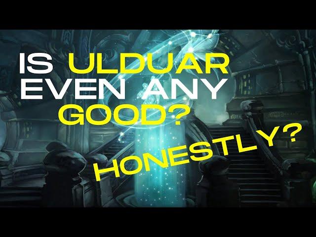 Is Ulduar Really The Best Raid of All Time?