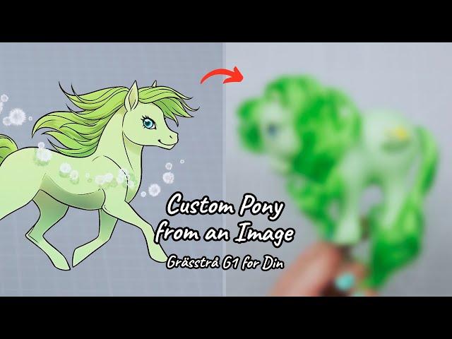 Creating Din's Grässtrå Custom (MLP G1 OOAK)