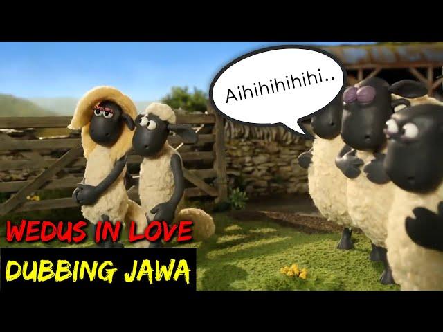 DUBBING JAWA SHAUN THE SHEEP (wedus in love)