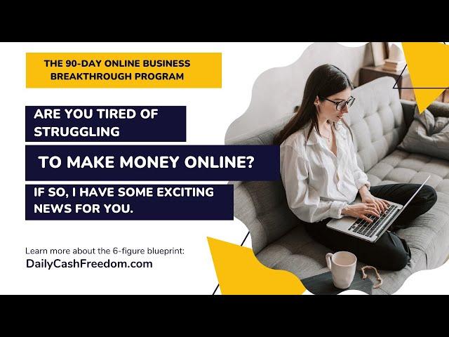 The 90 Day Online Business Breakthrough Program