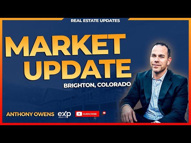 Real Estate Market Update - Greater Brighton, CO (Dec 9th)