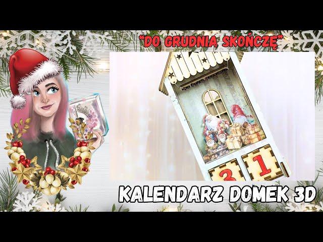 ŚWIĘTA U SCRAPKATE "DO GRUDNIA SKOŃCZĘ", domek - kalendarz 3D, dzień 1