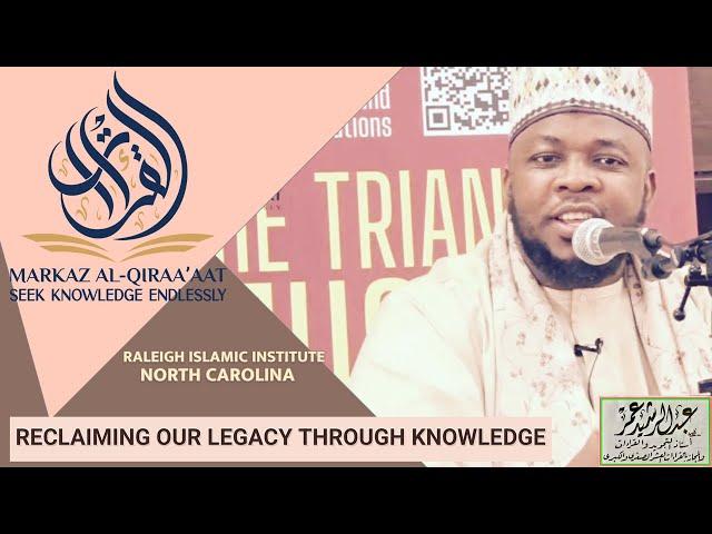 RECLAIMING OUR LEGACY THROUGH KNOWLEDGE || WITH USTADH ABDUL RASHID