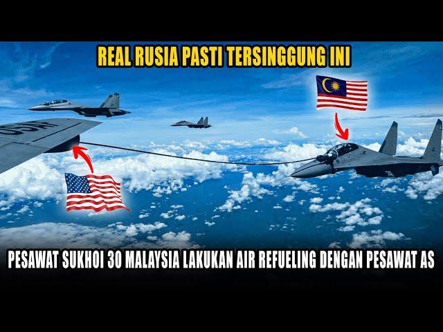 Rusia Bisa Marah, Malaysia Gunakan Sukhoi 30 Untuk Air Refeeling Dengan Pesawat Kc135 Amerika