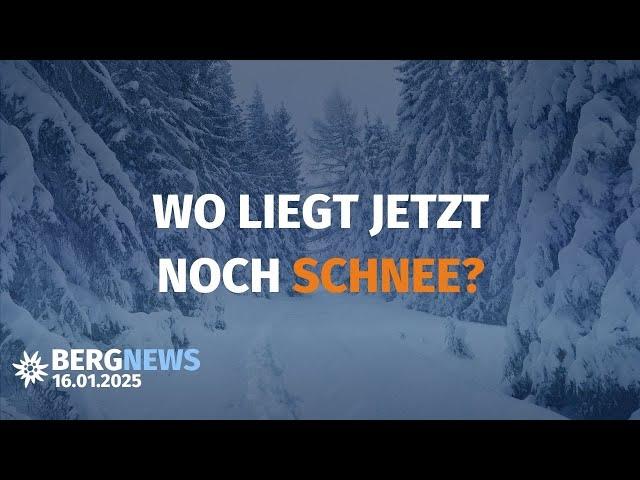 Wo ist der Schnee? Tiere schonen im Winter, Skimo Doppel-DM | Bergnews vom 16.01.2025