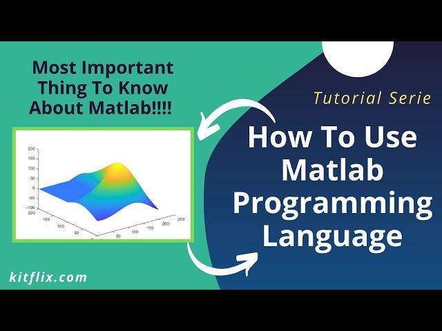 How to use Matlab Programming Language | Best Matlab Tutorials