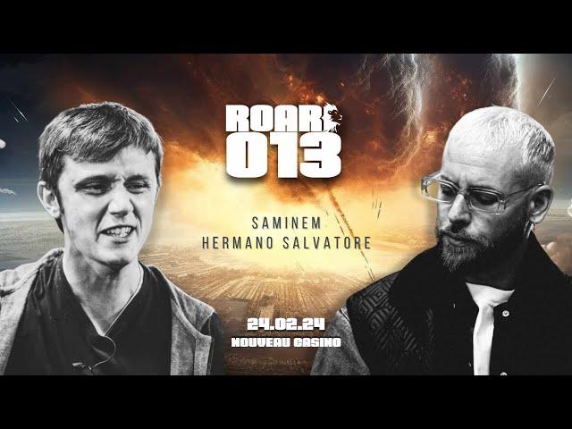 ROAR #013 : Saminem vs. Hermano Salvatore