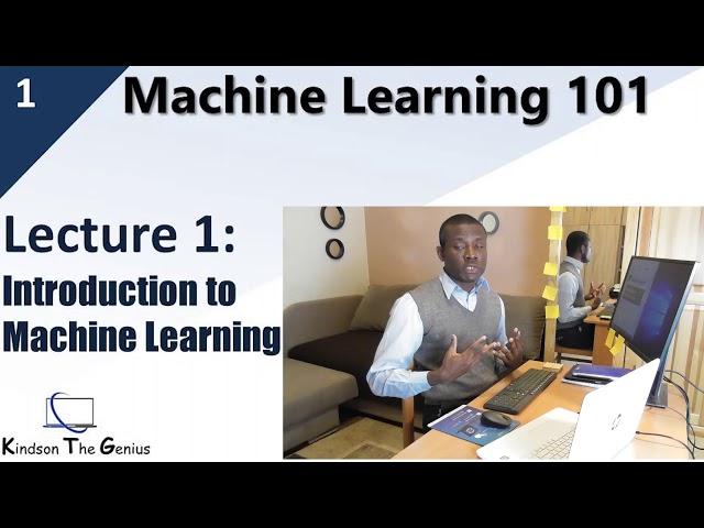 Lecture 1 - Introduction to Machine Learning 101 Course