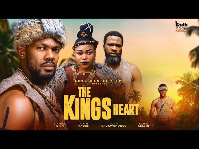 THE KING'S HEART- DANIEL ETIM RUTH KADIRI OBY TITUS UJAMS CHUKWUNONSO