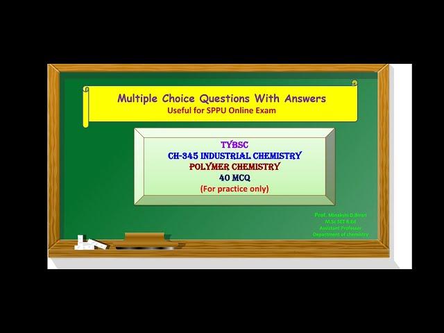 TYBSc CH-345 Industrial Chemistry  40 Multiple Choice Questions with Answers on  'Polymer Chemistry'