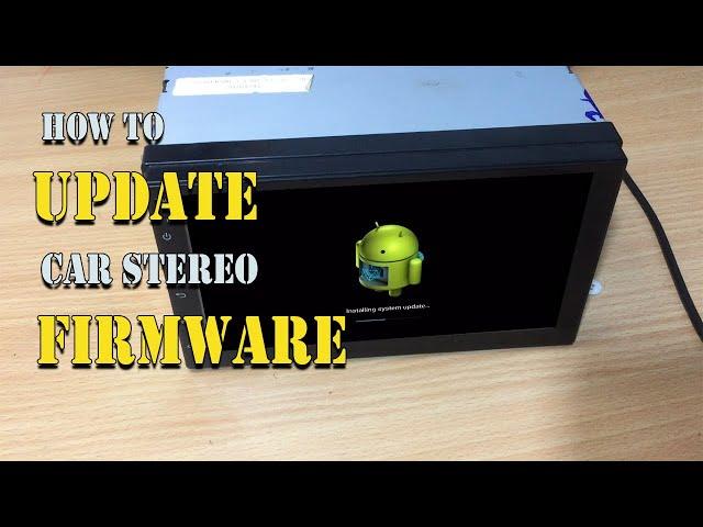 Android Car Stereo Firmware Upgrade : XYAuto