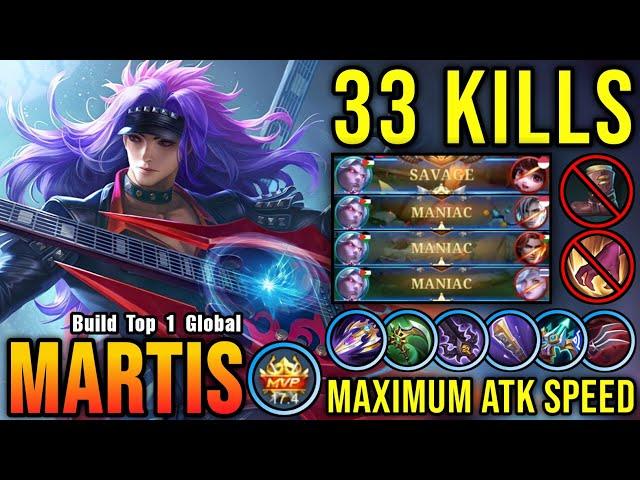 SAVAGE & 3x MANIAC!! 33 Kills Martis Maximum Attack Speed Build!! - Build Top 1 Global Martis ~ MLBB