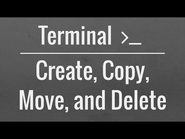 Linux/Mac Terminal Tutorial: Create, Copy, Move, Rename and Delete Files and Directories