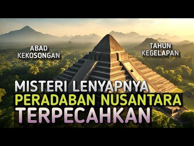 Terungkap ! Inilah Penyebab Hilangnya Peradaban Nusantara