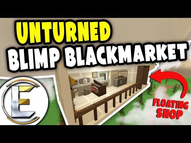 Blimp Black Market | Unturned Shop RP - Selling all the illegal items (Roleplay)