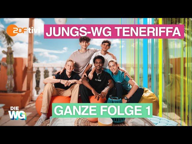 GANZE Folge 1 - Die Jungs-WG - Team Teneriffa  | DIE WG