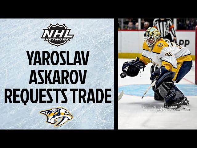 Yaroslav Askarov Requests Trade from Nashville Predaors