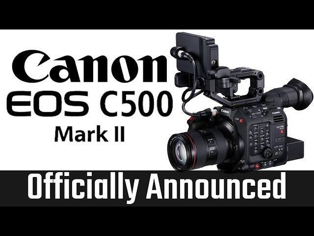 Canon Cinema EOS C500 Mark II Officially Announced