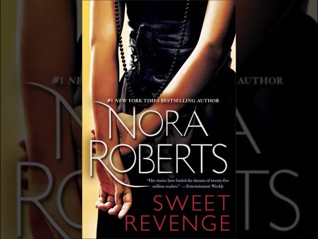 Nora Roberts - Sweet Revenge | Audiobook Mystery, Thriller & Suspense - Part 2 End