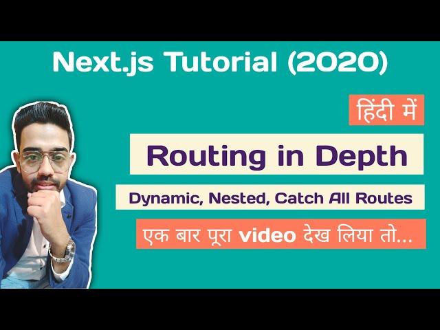 Routing in Depth | Dynamic and Nested Routes | Next JS Tutorial #8 for Beginners