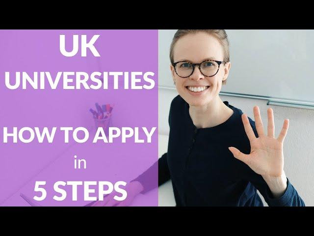 HOW TO APPLY to UK UNIVERSITIES in 5 steps (international students)