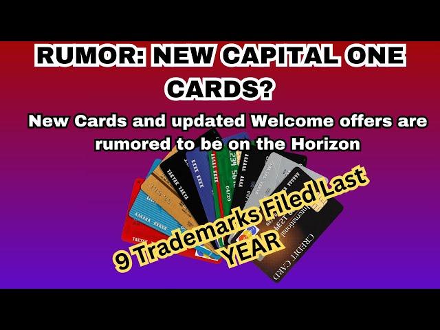 RUMOR: Capital One to Launch NEW Cards? | Underreported trademarks say: Yes