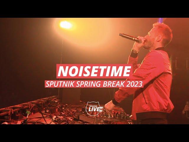 Noisetime I DJ Set @ SPUTNIK SPRING BREAK 2023