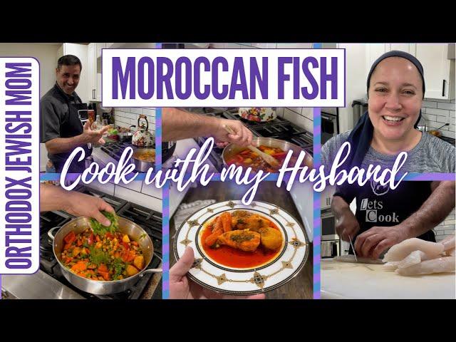 Moroccan Fish | Cook with My Husband | Kosher * Gluten Free * Dairy Free | Orthodox Jewish Mom