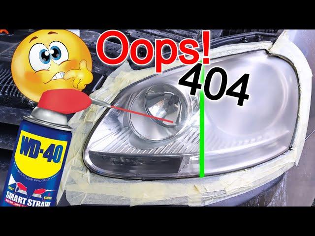 Headlight Restoration Using WD-40 ( TRUE or FALSE )