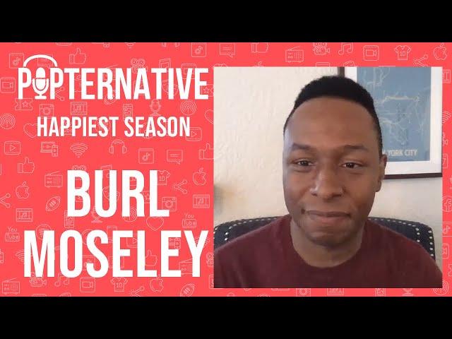 Burl Mosely talks about his film Happiest Season on Hulu and much more!