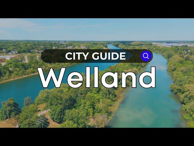 Welland City Guide | Ontario - Canada Moves You