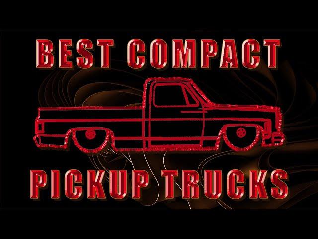 Best Small Pickup Trucks For 2024 And 2025 - Old and New Compact Truck Models