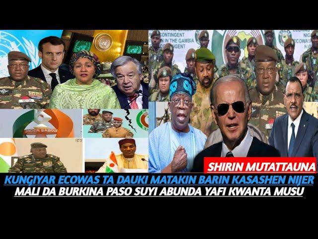 KUNGIYAR ECOWAS TA DAUKI MATAKIN BARIN KASAR NIJER MALI DA BURKINA PASO SUYI ABUNDA YAFI KWANTA MUSU